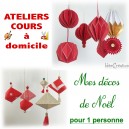 1 personne : Ateliers cours à domicile : Mes décos de NOËL