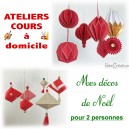 2 personnes : Ateliers cours à domicile : Mes décos de NOËL